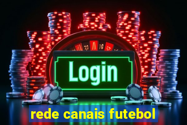 rede canais futebol